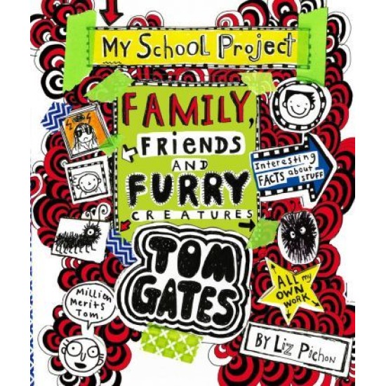 Tom Gates: Family, Friends and Furry Creatures - Liz Pichon