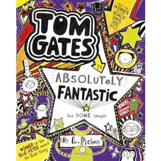 Tom Gates is Absolutely Fantastic (at some things) - Liz Pichon