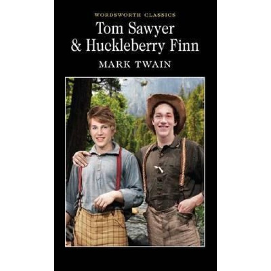 Tom Sawyer and Huckleberry Finn - Mark Twain