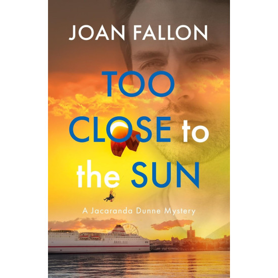 Too Close to the Sun (Jacaranda Dunne 4) - Joan Fallon