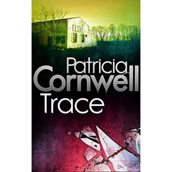 Trace - Patricia Cornwell - DELIVERY TO EU ONLY