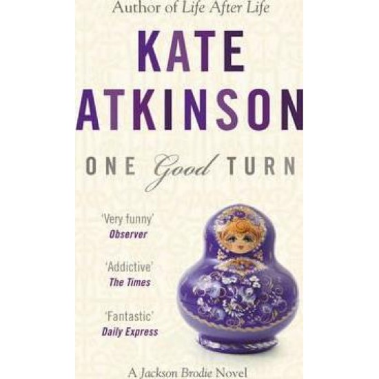 One Good Turn : (Jackson Brodie) - Kate Atkinson