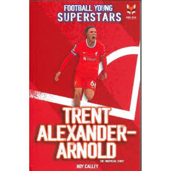 Trent Alexander-Arnold : Football Young Superstars