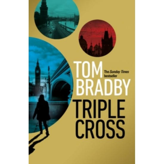 Triple Cross - Tom Bradby
