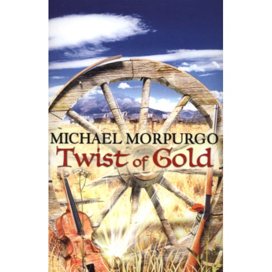 Twist of Gold - Michael Morpurgo 