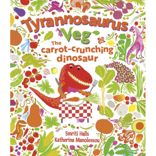 Tyrannosaurus Veg - Smriti Halls