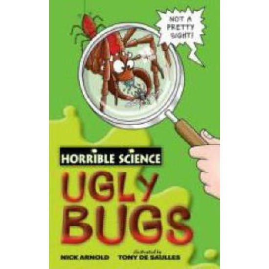Horrible Science Ugly Bugs
