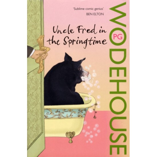 Uncle Fred in the Springtime : (Blandings Castle) - P.G. Wodehouse