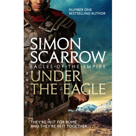 Under the Eagle (Eagles of the Empire 1) - Simon Scarrow (DELIVERY TO EU ONLY)