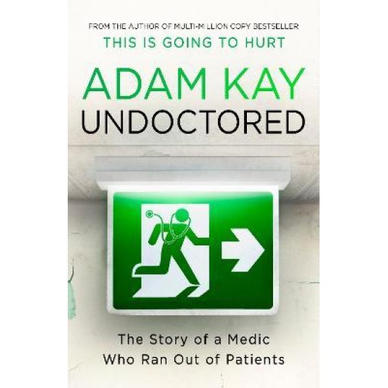 Undoctored - Adam Kay