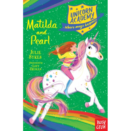 Unicorn Academy : Matilda and Pearl- Julie Sykes