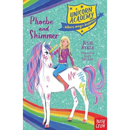 Unicorn Academy : Phoebe and Shimmer - Julie Sykes