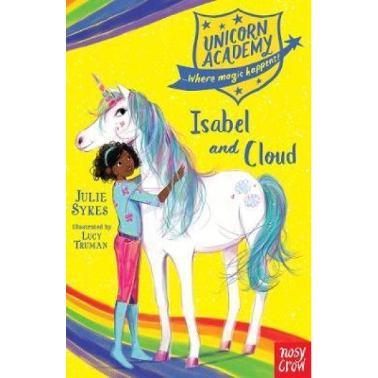 Unicorn Academy : Isabel and Cloud - Julie Sykes