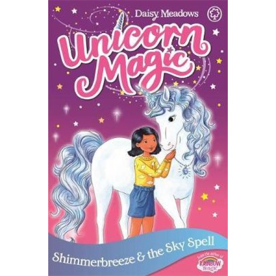 Unicorn Magic: Shimmerbreeze and the Sky Spell : Book 2