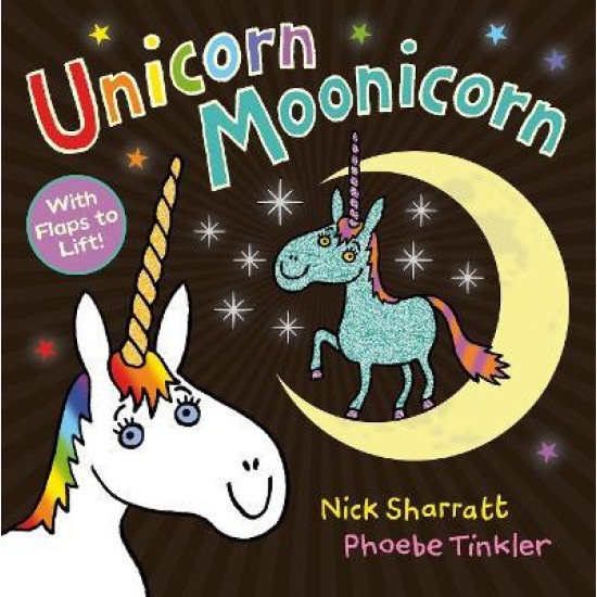Unicorn Moonicorn - Nick Sharratt (Lift the Flap)