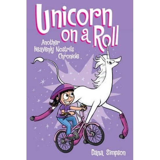 Phoebe and Her Unicorn 2: Unicorn on a Roll - Dana Simpson