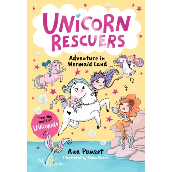 Unicorn Rescuers: Adventure in Mermaid Land - Ana Punset