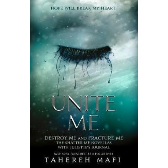 Unite Me (Shatter Me novellas) - Tahereh Mafi : Tiktok made me buy it!