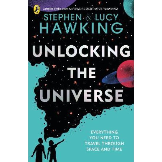 Unlocking the Universe - Stephen Hawking and Lucy Hawking