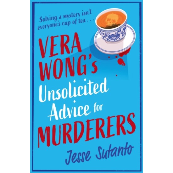 Vera Wong’s Unsolicited Advice for Murderers : Book 1 - Jesse Sutanto 