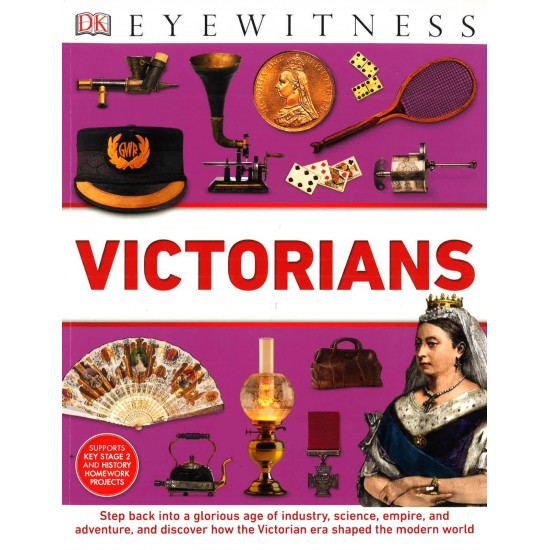 Dk Eyewitness : Victorians (DELIVERY TO EU ONLY)