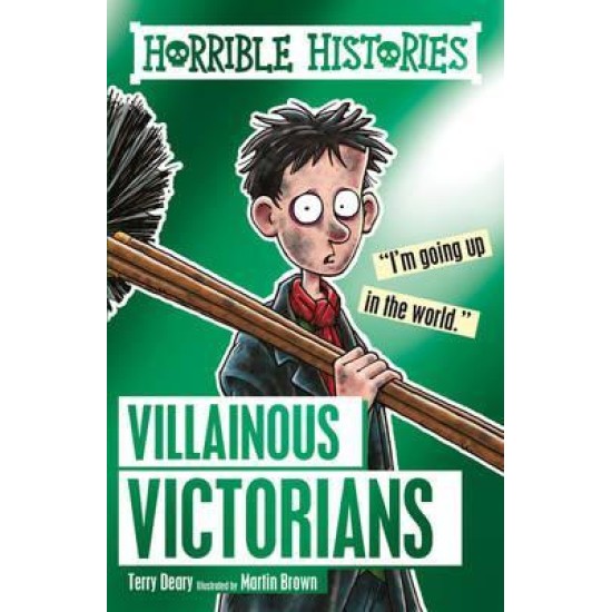 Horrible Histories: Villainous Victorians