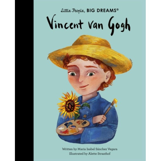 Vincent van Gogh (Little People, Big Dreams) - Maria Isabel Sanchez Vegara