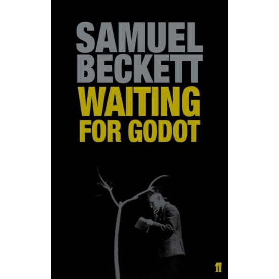Waiting for Godot : A Tragicomedy in Two Acts - Samuel Beckett