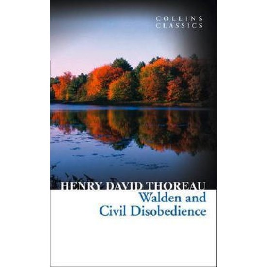 Walden and Civil Disobedience - Henry David Thoreau