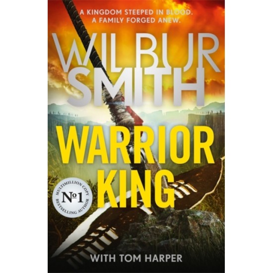 Warrior King (THE BRAND-NEW COURTNEY SERIES EPIC) - Wilbur Smith and Tom Harper
