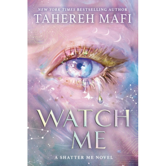 Watch Me (Shatter Me: The New Republic 1) - Tahereh Mafi : Tiktok made me buy it!