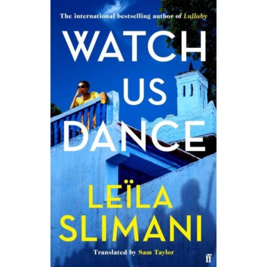 Watch Us Dance - Leila Slimani