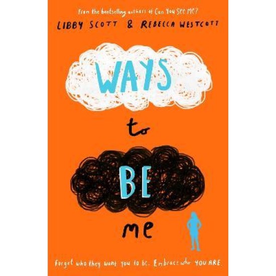 Ways to Be Me - Libby Scott and Rebecca Westcott