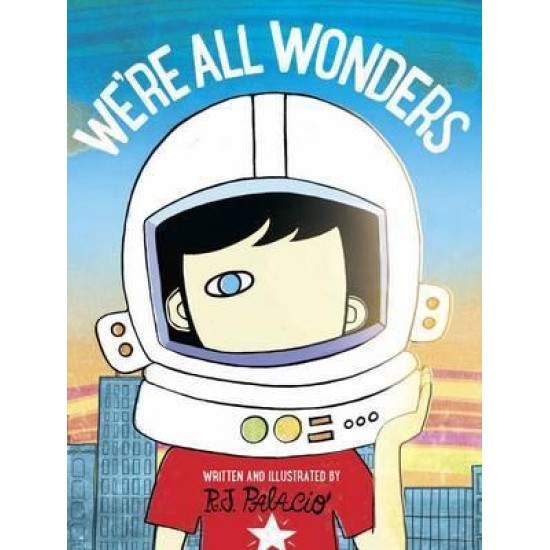 We're All Wonders - R. J. Palacio