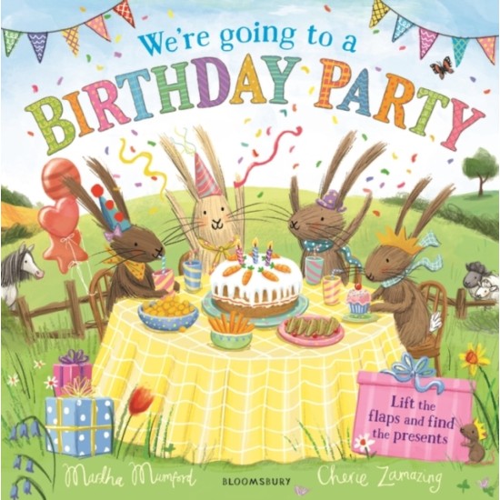 We're Going to a Birthday Party : A Lift-the-Flap Adventure - Martha Mumford