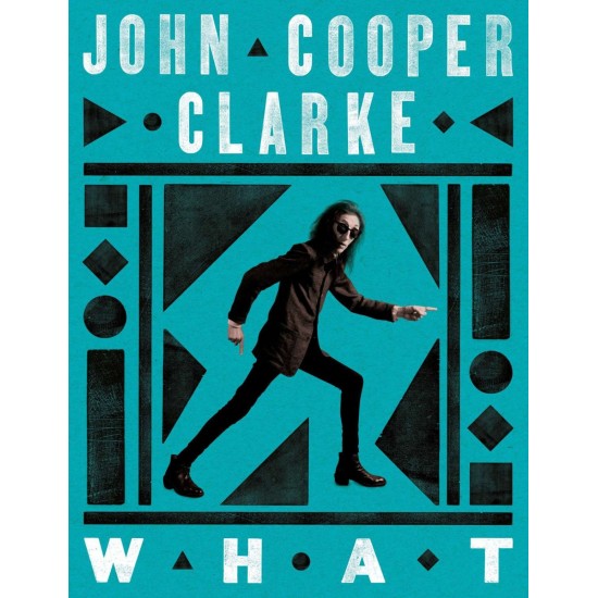 WHAT - John Cooper Clarke 
