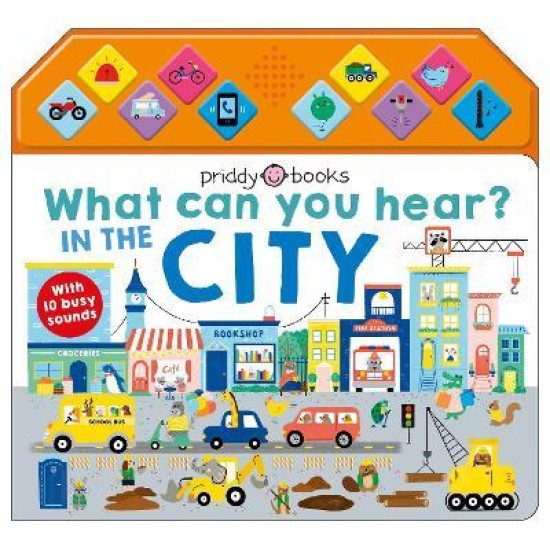 What Can You Hear In The City (Noisy Book)