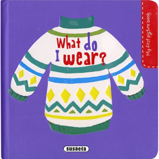 What Do I Wear? (My first picture book)