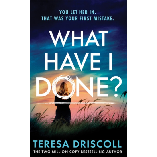 What Have I Done? - Teresa Driscoll