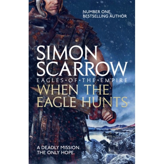 When the Eagle Hunts (Eagles of the Empire 3) - Simon Scarrow (DELIVERY TO EU ONLY)