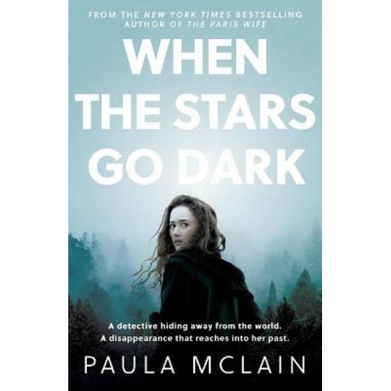 When the Stars Go Dark - Paula McLain (DELIVERY TO EU ONLY)