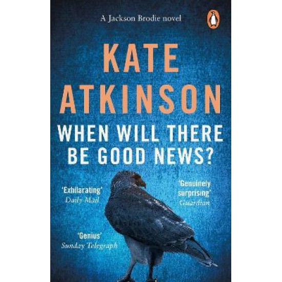 When Will There Be Good News? : (Jackson Brodie) - Kate Atkinson
