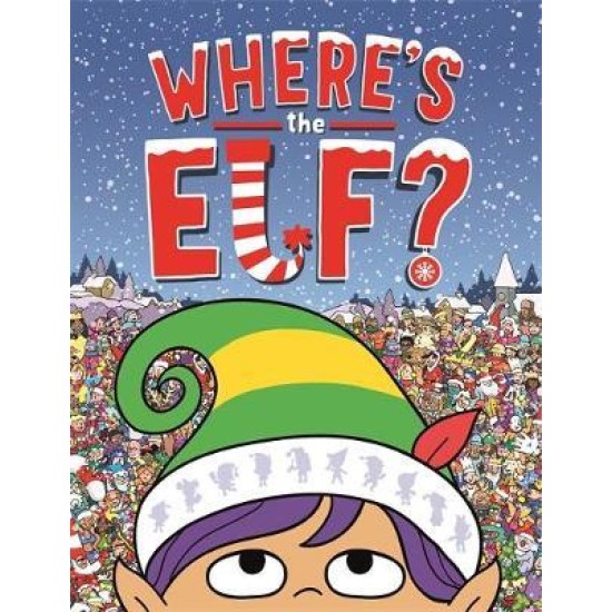 Where's the Elf? : A Christmas Search-and-Find Adventure