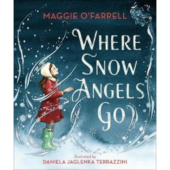 Where Snow Angels Go - Maggie O'Farrell (DELIVERY TO EU ONLY)