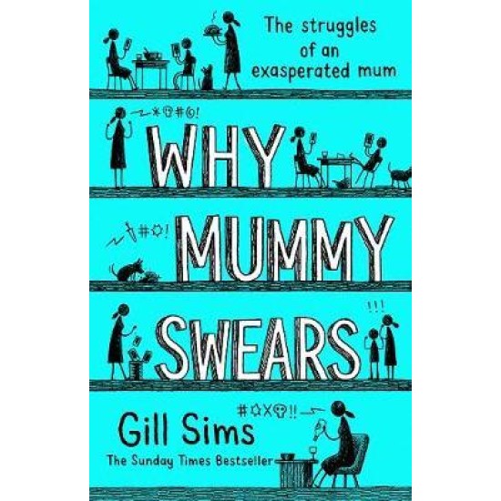 Why Mummy Swears - Gill Sims