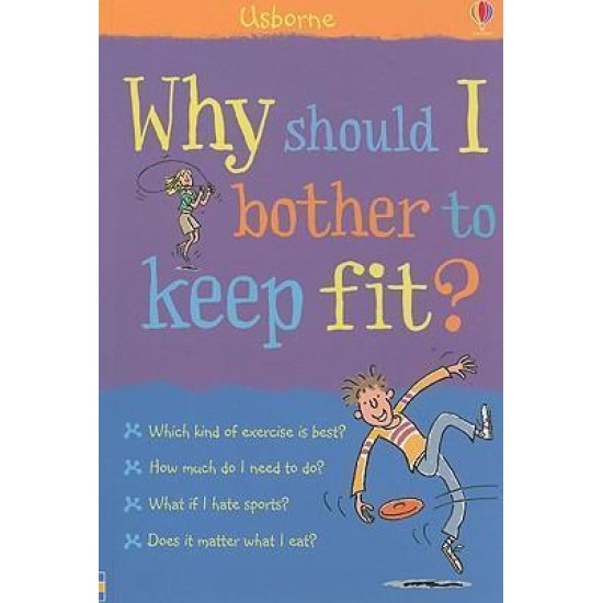 Why Should I Bother to Keep Fit?