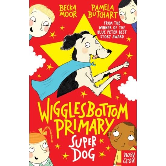 Wigglesbottom Primary: Super Dog! - Pamela Butchart