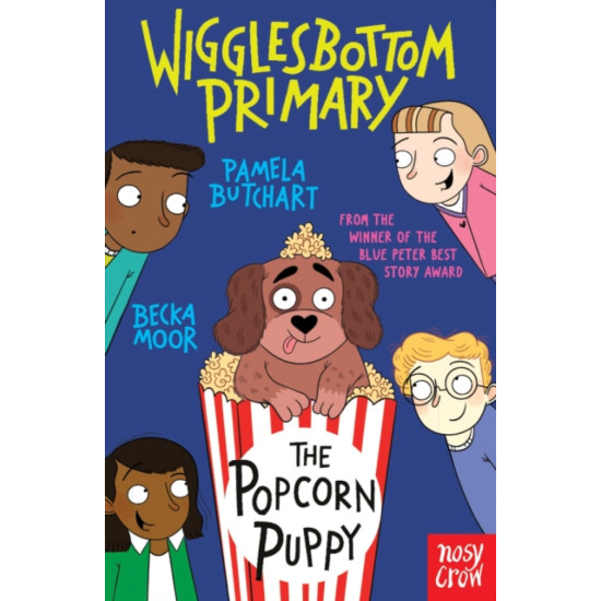 Wigglesbottom Primary: The Popcorn Puppy - Pamela Butchart