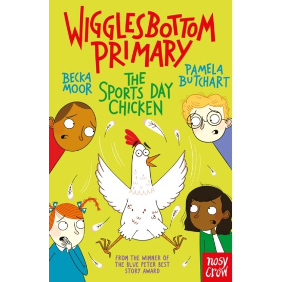 Wigglesbottom Primary: The Sports Day Chicken - Pamela Butchart