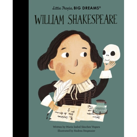 William Shakespeare (Little People, Big Dreams) - Maria Isabel Sanchez Vegara